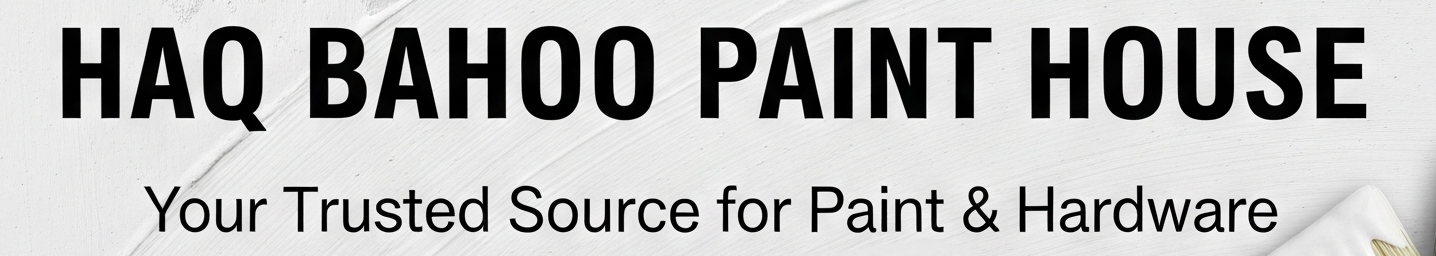 Haq Bahoo Paint And Hardware Store